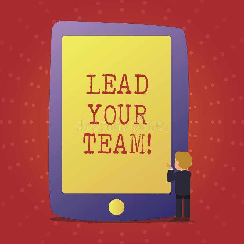 Text sign showing Lead Your Team. Conceptual photo Be a good leader to obtain success and accomplish goals. Text sign showing Lead Your Team. Conceptual photo Be a good leader to obtain success and accomplish goals